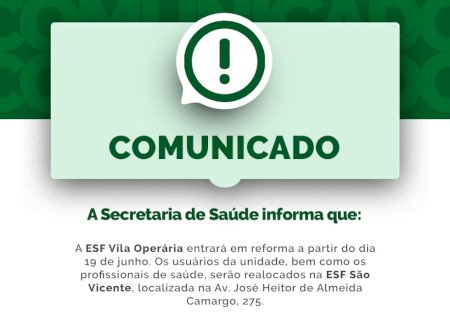 Nota: ESF Vila Operária passará por reformas a partir do dia 19