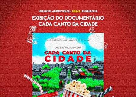 Projeto Gema exibe filme 'Cada Canto da Cidade' nesta quinta-feira (21)