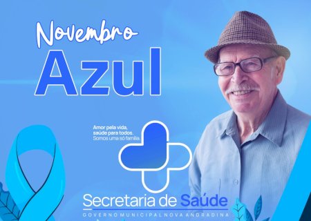 Novembro Azul: Unidades de saúde de Nova Andradina e Nova Casa Verde realizam ações para a saúde do homem