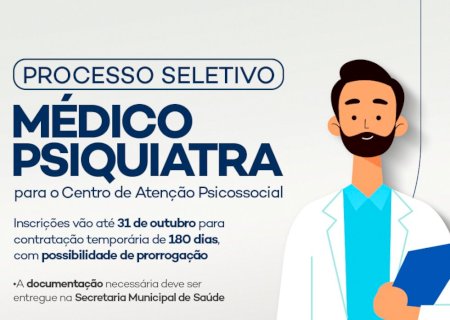 Nova Andradina abre processe seletivo para médico psiquiatra no CAPS