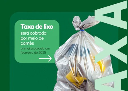 Prefeitura implementa novo sistema para cobrança da Taxa de Lixo