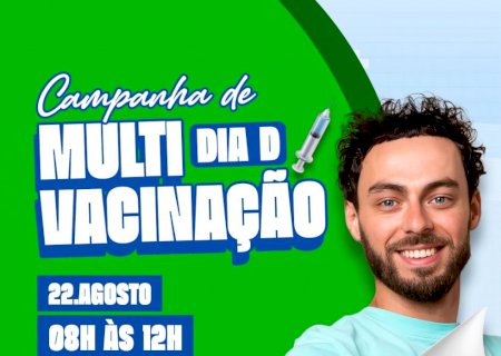 Dia D de Multivacinação terá atendimento em três ESFs de Nova Andradina